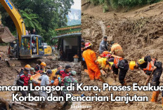 Update Terbaru Bencana Longsor di Karo! 4 Ditemukan Tewas dan 6 Orang Masih Dalam Pencarian, Ini Identitasnya