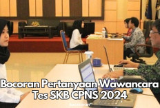 Bocoran Pertanyaan Wawancara Tes SKB CPNS 2024, Persiapkan Diri dari Sekarang, Jangan Sampai Peserta Lain Tau!