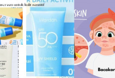 Penting! 3 Rekomendasi Sunscreen Under 50K Ribuan, Cocok untuk Kulit Sensitif dan Melindungi dari Sinar UV.. 