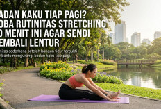 Badan Kaku Tiap Pagi? Coba Rutinitas Stretching 10 Menit Ini agar Sendi Kembali Lentur