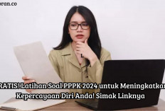 GRATIS! Latihan Soal PPPK 2024 untuk Meningkatkan Kepercayaan Diri Anda! Simak Linknya