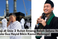 Haji di Usia 2 Bulan Emang Boleh Selucu Itu? Kuy Simak Kata Gus Hayyid Bikin Kamu Melongo! 