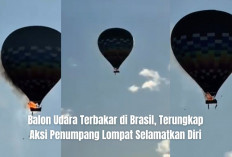 Tragis! Balon Udara Terbakar di Brasil Selatan, Terekam Aksi Penumpang Lompat Selamatkan Diri