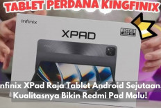 Infinix XPad Raja Tablet Android Sejutaan, Kualitasnya Bikin Redmi Pad Malu!