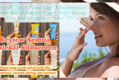 Nggak Takut Panas Lagi! 8 Rekomendasi Sunscreen Indomaret Nggak Bikin Belang, Bisa Melindungi dari Sinar UV...
