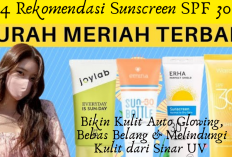 4 Rekomendasi Sunscreen SPF 30, Bikin Kulit Auto Glowing, Bebas Belang & Melindungi Kulit dari Sinar UV 