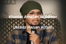 Khasiat Amalan Al-Jabar Menurut Ustadz Hanan Attaki! Cara Menyentuh Hati Allah Saat Terluka