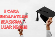 Wajib Tau! 5 Cara Mendapatkan Beasiswa di Luar Negeri Secara Gratis, Auto Lulus... 