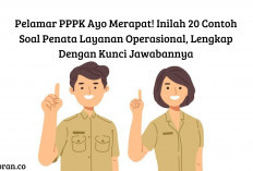 Pelamar PPPK Ayo Merapat! Inilah 20 Contoh Soal Penata Layanan Operasional, Lengkap dengan Kunci Jawabannya