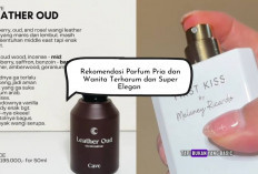 9 Parfum Pria dan Wanita Terwangi! Aroma Kecium Jarak 2 Meter, Fix Pusat Perhatian, Dress Well Makin Elegan