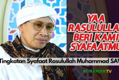 3 Tingkatan Syafaat Rasulullah yang Wajib Diketahui Menurut Penjelasan Buya Yahya, No. 2 Sangat Mengerikan! 