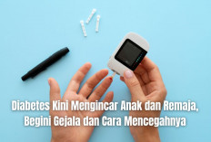 Waspada! Diabetes Kini Mengincar Anak dan Remaja, Begini Gejala dan Cara Mencegahnya