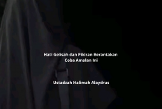 Hati Gelisah dan Pikiran Berantakan? Coba Amalan Ini ala Ustadzah Halimah Alaydrus!