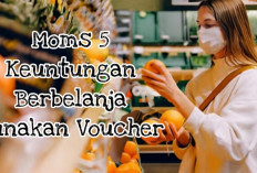5 Keuntungan Pakai Voucher Diskon saat Belanja, Para Moms Wajib Tau!