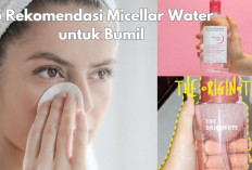 5 Rekomendasi Micellar Water untuk Ibu Hamil, Bikin Kulit Lembut, Sehat dan Efektif Membersihkan Wajah