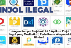 Jangan Sampai Terjebak! Ini 5 Aplikasi Pinjol Ilegal yang Masih Aktif, Perlu Kamu Waspadai & Hindari...