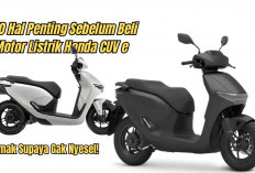 10 Hal Penting Sebelum Membeli Motor Listrik Honda CUV e, Simak Supaya Gak Nyesel!