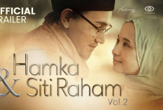 Fakta Menarik dan Sinopsis Film Bioskop Hamka & Siti Raham Vol.2, Ternyata Memiliki Kisah Seperti Ini....