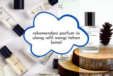 Parfum Isi Ulang Never Die! 10 Rekomendasi Aroma yang Harus Kamu Coba Minimal Sekali Seumur Hidup...