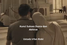 Kupas Tuntas Doa Al-Baqarah 201! Kunci Sukses Dunia & Akhirat Menurut Ustadz Irfan Rizki