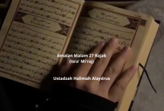 Amalan Malam 27 Rajab (Isra' Mi'raj) ala Ustadzah Halimah Alaydrus: Panduan Lengkap!