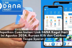 Dapatkan Cuan Instan! Link DANA Kaget Hari Ini Agustus 2024, Buruan Klik dan Cairkan Tanpa Syarat...