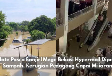 Update Pasca Banjir! Mega Bekasi Hypermall Dipenuhi Sampah, Kerugian Pedagang Capai Miliaran