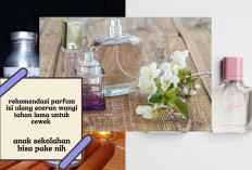 7 Rekomendasi Parfum Eceran Isi Ulang! Wangi Tahan Lama Cewek Sekolah Bisa Pakai Nih...
