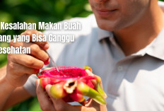 Jangan Keliru! Ini 6 Kesalahan Makan Buah yang yang Bisa Ganggu Kesehatan