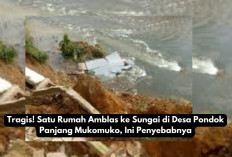 Tragis! Satu Rumah Amblas ke Sungai di Desa Pondok Panjang Mukomuko, Ini Penyebabnya