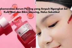 5 Rekomendasi Serum Peeling yang Ampuh Ngangkat Sel Kulit Mati dan Bikin Glowing, Halus Seketika!