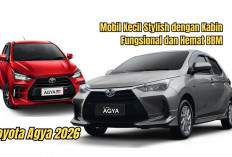 Idaman Anak Muda! Toyota Agya 2026, Mobil Kecil Stylish dengan Kabin Fungsional dan Hemat BBM