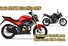 Sensasi Baru Honda CB150R Streetfire 2026, Streetfighter Futuristik yang Bikin Percaya Diri di Jalanan
