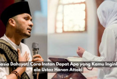 Rahasia Dahsyat! Cara Instan Mendapatkan Apa yang Kamu Inginkan ala Ustaz Hanan Attaki