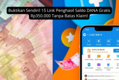 Buktikan Sendiri! 15 Link Penghasil Saldo DANA Gratis Rp350.000 Tanpa Batas Klaim!