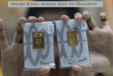 Emas Dunia Catatkan Rekor Tertinggi, Harga Emas Antam Hari Ini Meroket Rp18.000 per Gram, Jadi Segini!