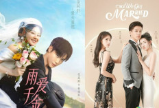 13 Drama China Tentang Kawin Kontrak dengan Romansa Cinta yang Bikin Meleleh! 