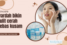 5 Skincare Wardah untuk Mengatasi Kulit Kusam, Bikin Kulit Cerah & Bebas Flek Hitam dalam Sekali Pemakaian...