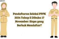 Pendaftaran Seleksi PPPK 2024 Tahap II Dibuka 17 November, Siapa yang Berhak Mendaftar?