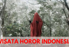 4 Rekomendasi Wisata Horor Paling Seram di Indonesia, Berani Uji Nyali Disini? 