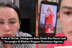 Viral di TikTok, Selebgram Ratu Entok Kini Resmi Jadi Tersangka & Ditahan Dugaan Penistaan Agama