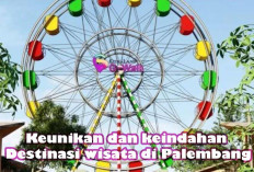 Tahun Baru Tak Harus ke Luar Kota, Ini 4 Rekomendasi Rekreasi di Palembang, Dijamin Tak Mabuk Perjalanan!