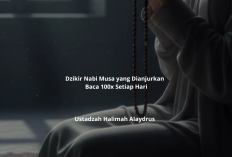 Dzikir Nabi Musa yang Dianjurkan Ustadzah Halimah Alaydrus, Baca 100x Setiap Hari!