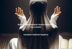 Rahasia Mendapatkan Husnul Khatimah! Doa & Dzikir ala Ustadzah Halimah Alaydrus