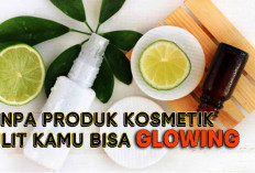 Simak Disini 10 Rahasia Kulit Glowing Alami Tanpa Perawatan dari Produk-Produk Kosmetik!