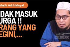 Ini Dia 5 Sifat Penghalang Surga Menurut Ustaz Adi Hidayat, Apa Aja? Yuk Introspeksi!