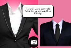 Merapat Gais! ini Tutorial Cara Edit Foto Pakai Jas dengan Aplikasi, Ga Bikin Ribet dan Gratis...