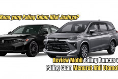 Review Mobil Paling Boncos vs Paling Cuan Menurut Ahli Otomotif, Mana yang Paling Tahan Nilai Jualnya?