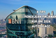 4 Tips dan Syarat Pengajuan KUR BNI 2024 Auto di ACC Pihak Bank, Cek di Sini Caranya..