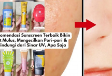 6 Rekomendasi Sunscreen Terbaik Bikin Kulit Mulus, Mengecilkan Pori-pori & Terlindungi dari Sinar UV, Apa Saja